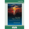 The Wild Edge of Sorrow: Rituals of Renewal and the Sacred Work of Grief (16pt Large Print Edition) - Paperback