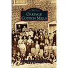 Oakdale Cotton Mills - Hardcover