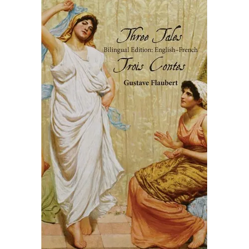 Three Tales: Bilingual Edition: English-French - Paperback