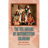 The Ute Indians of Southwestern Colorado - Paperback