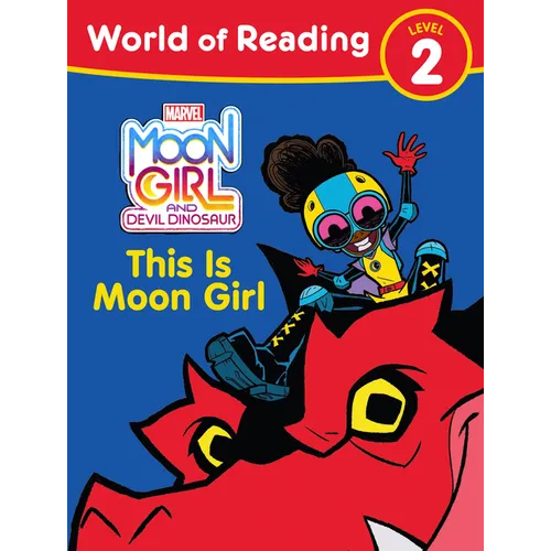 Moon Girl and Devil Dinosaur: World of Reading: This Is Moon Girl: (Level 2) - Paperback