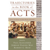 Trajectories in the Book of Acts: Essays in Honor of John Wesley Wyckoff - Hardcover