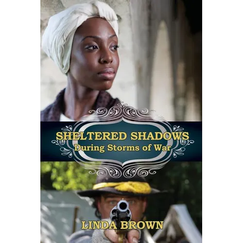 Sheltered Shadows During Storms of War - Paperback