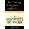 The History of Ancient Israel: Completely Synchronizing the Extra-Biblical Apocrypha Books of Enoch, Jasher, and Jubilees: Book 4 From Israel to Egypt - Paperback