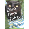Zero Dark Thirty: The Autobiography of a Very Special Cat - Paperback