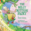 The Belly Button Fairy: Who put the belly button in the middle of my tummy? - Paperback