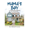 Mama's Boy: Young Boy's Memory Of Childhood - Paperback