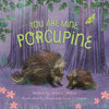 You Are Mine, Porcupine - Hardcover