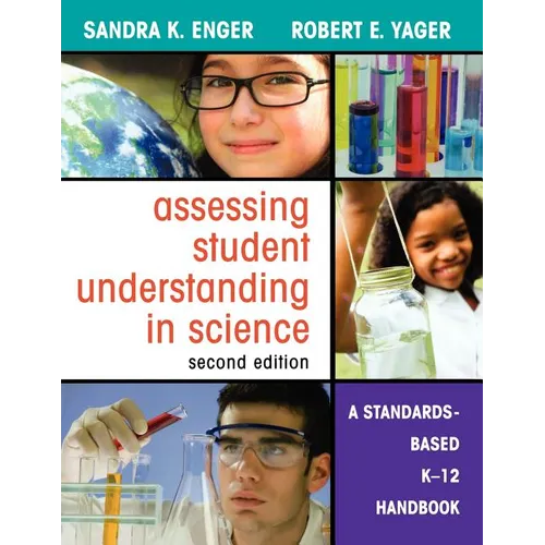 Assessing Student Understanding in Science: A Standards-Based K-12 Handbook - Paperback