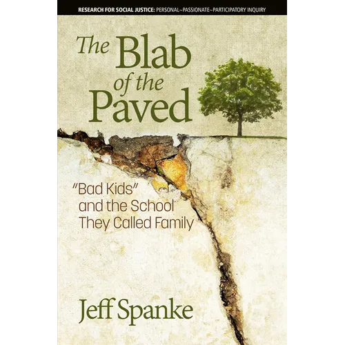 The Blab of the Paved: Bad Kids and the School They Called Family - Paperback