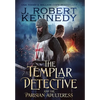 The Templar Detective and the Parisian Adulteress - Hardcover