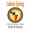 Lakota Spring: A Native American Odyssey - Paperback