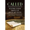 Called: Recovering Lutheran Principles for Ministry and Vocation - Paperback