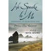 He Speaks to Me: Preparing to Hear from God - Paperback