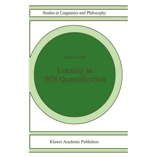 Locality in Wh Quantification: Questions and Relative Clauses in Hindi - Hardcover