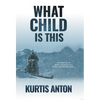 What Child Is This - Hardcover