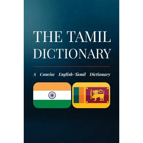 The Tamil Dictionary: A Concise English-Tamil Dictionary - Paperback
