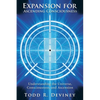 Expansion for Ascending Consciousness: Understanding the Universe, Consciousness, and Ascension - Paperback