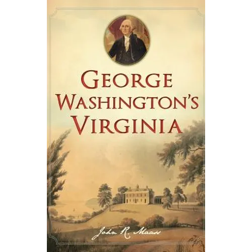 George Washington's Virginia - Hardcover