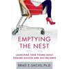Emptying the Nest: Launching Your Young Adult Toward Success and Self-Reliance - Paperback