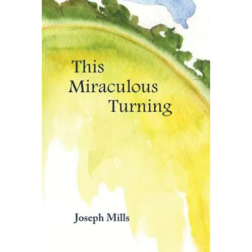 This Miraculous Turning - Paperback