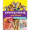 Chuck E. Cheese and Friends Party Cookbook - Hardcover