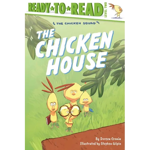 The Chicken House: Ready-To-Read Level 2 - Hardcover