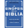 La Sinopsis de la Biblia: Guía de Un Año Para Leer Y Comprender Toda La Biblia - Paperback
