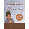 Commanding Your Morning: Unleash the Power of God in Your Life - Hardcover
