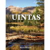 Utah's Unique Uintas: Reflecting on a lifetime of back-trail memories - Paperback