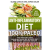 Anti-Inflammatory Diet: 100% Paleo: Alkaline Paleo Mix & Paleo Diet for Weight Loss and Health - Paperback