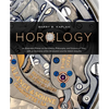 Horology: An Illustrated Primer on the History, Philosophy, and Science of Time, with an Overview of the Wristwatch and the Watch Industry (Featuring - Hardcover