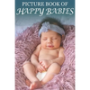 Picture Book of Happy Babies: For Seniors with Dementia (No Text) [Best Gifts for People with Dementia] - Paperback