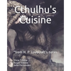 Cthulhu's Cuisine: *from H. P. Lovecraft's notes - Paperback