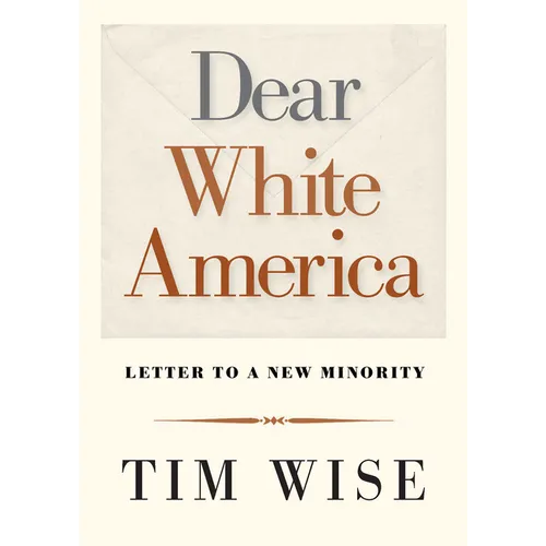 Dear White America: Letter to a New Minority - Paperback