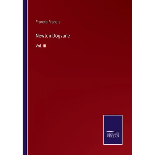 Newton Dogvane: Vol. III - Paperback