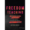 Freedom Teaching: Overcoming Racism in Education to Create Classrooms Where All Students Succeed - Hardcover