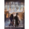 The Invisible City - Hardcover