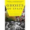 Ghosts of Spain: Travels Through Spain and Its Silent Past - Paperback