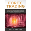 Forex Trading: 10 Golden Steps and Forex Investing Strategies to Become Profitable Trader in a Matter of Week! Used for Swing Trading, Momentum Tradin - Paperback
