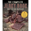 The Complete Jerky Book: How to Dry, Cure, and Preserve - Paperback