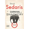 Carnival of Snackery: Diaries (2003-2020) - Hardcover
