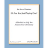 Are You A Christian Or Are You Just Playing One? - Paperback