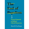 The End of Populism: Twenty Proposals to Defend Liberal Democracy - Paperback