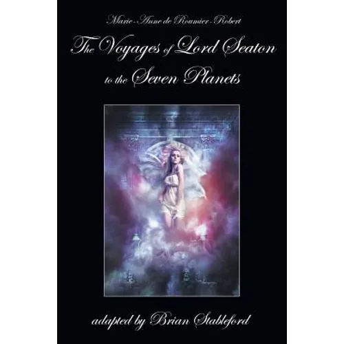 The Voyages of Lord Seaton to the Seven Planets - Paperback