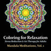 Mandala Meditations, Volume 1: Stress Reduction & Art Therapy for Adults - Paperback
