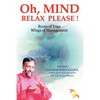 Oh, Mind Relax Please ! - Paperback