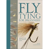 Fly Tying for Beginners: How to Tie 50 Failsafe Flies - Hardcover