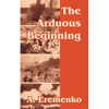 The Arduous Beginning - Paperback