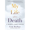 My Life After Death: A Memoir from Heaven - Paperback